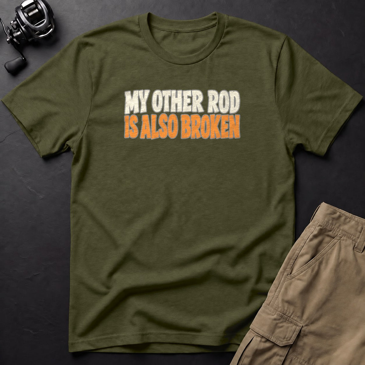 My Other Rod Is Also Broken T-Shirt — Sage