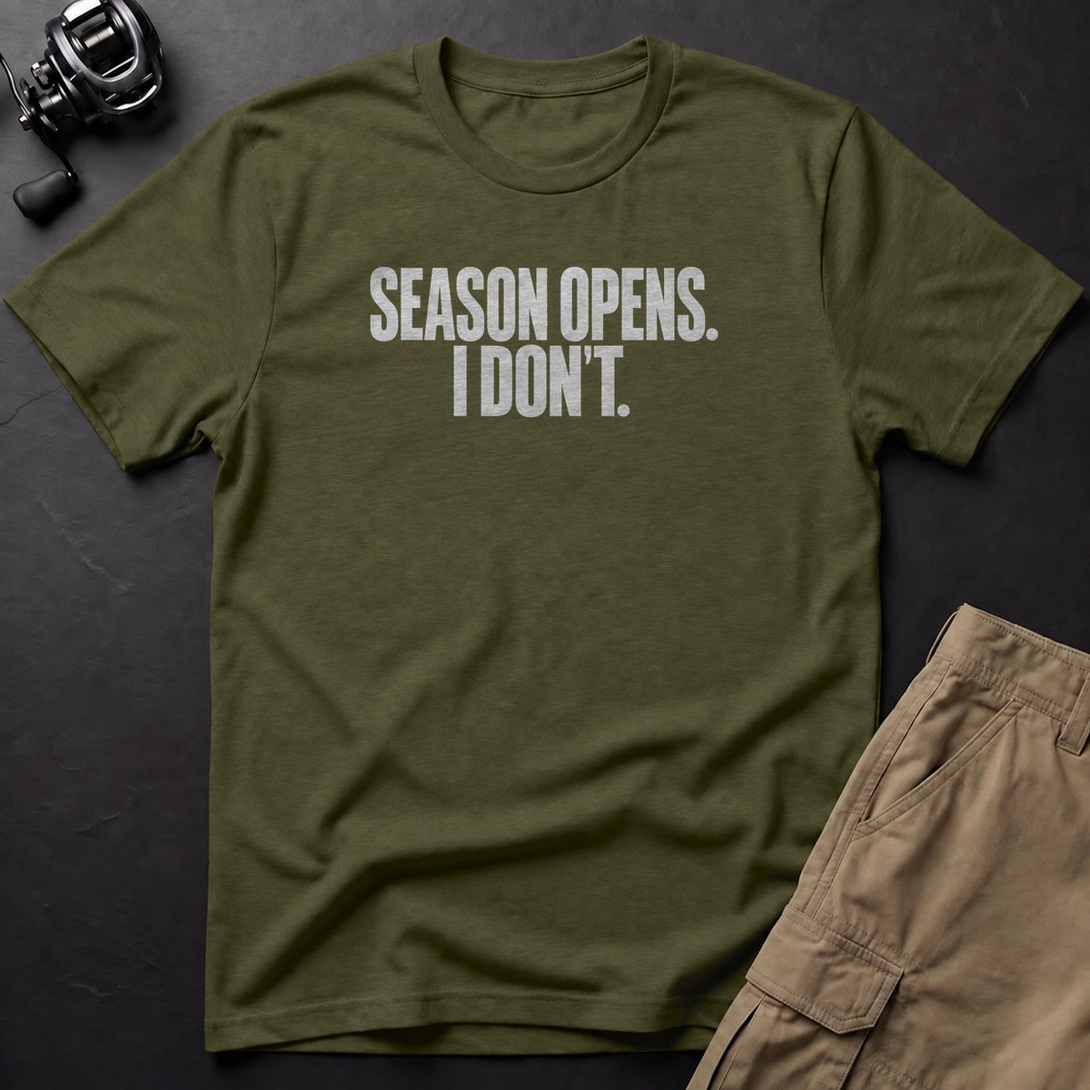 Season Opens. I Don't. T-Shirt — Sage