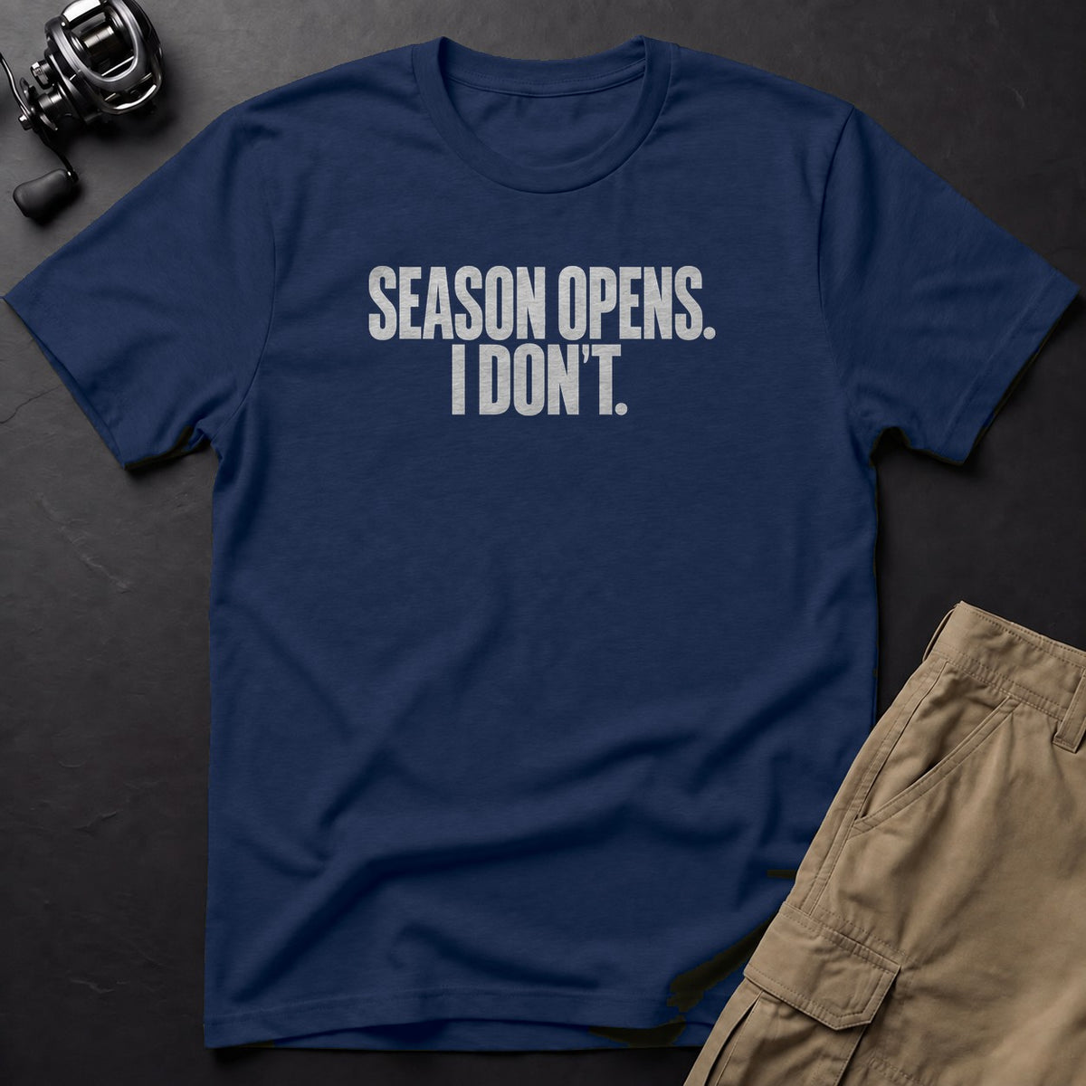 Season Opens. I Don't. T-Shirt — True Navy