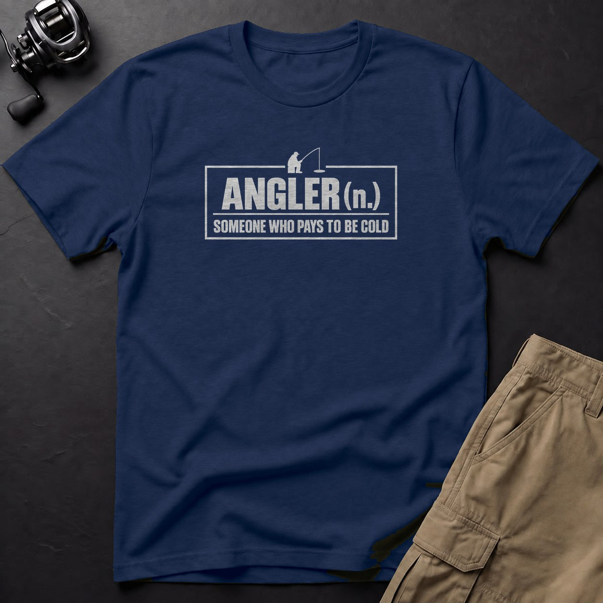 Angler (n.) Someone Who Pays to Be Cold T-Shirt — True Navy