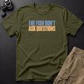 The Fish Don't Ask Questions T-Shirt — Sage