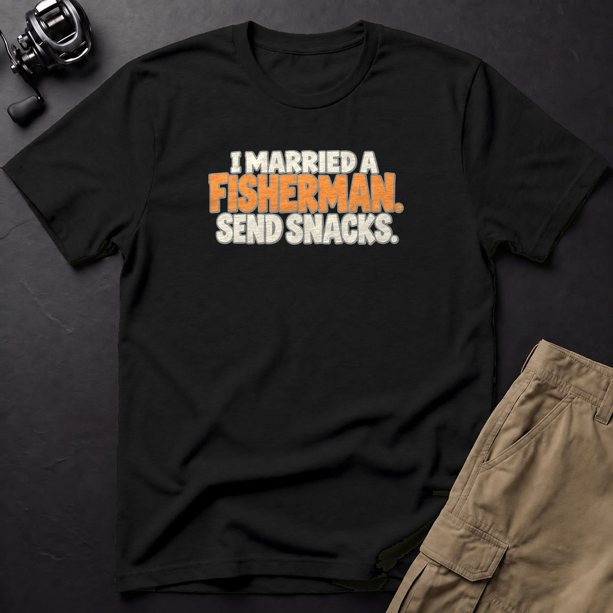I Married a Fisherman. Send Snacks. T-Shirt — Black