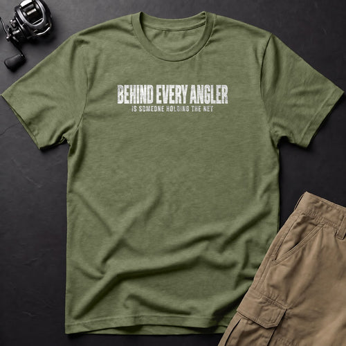 Behind Every Angler Is Someone Holding the Net T-Shirt — Moss